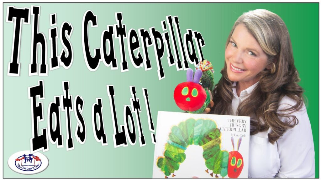 "The Very Hungry Caterpillar" by Eric Carle